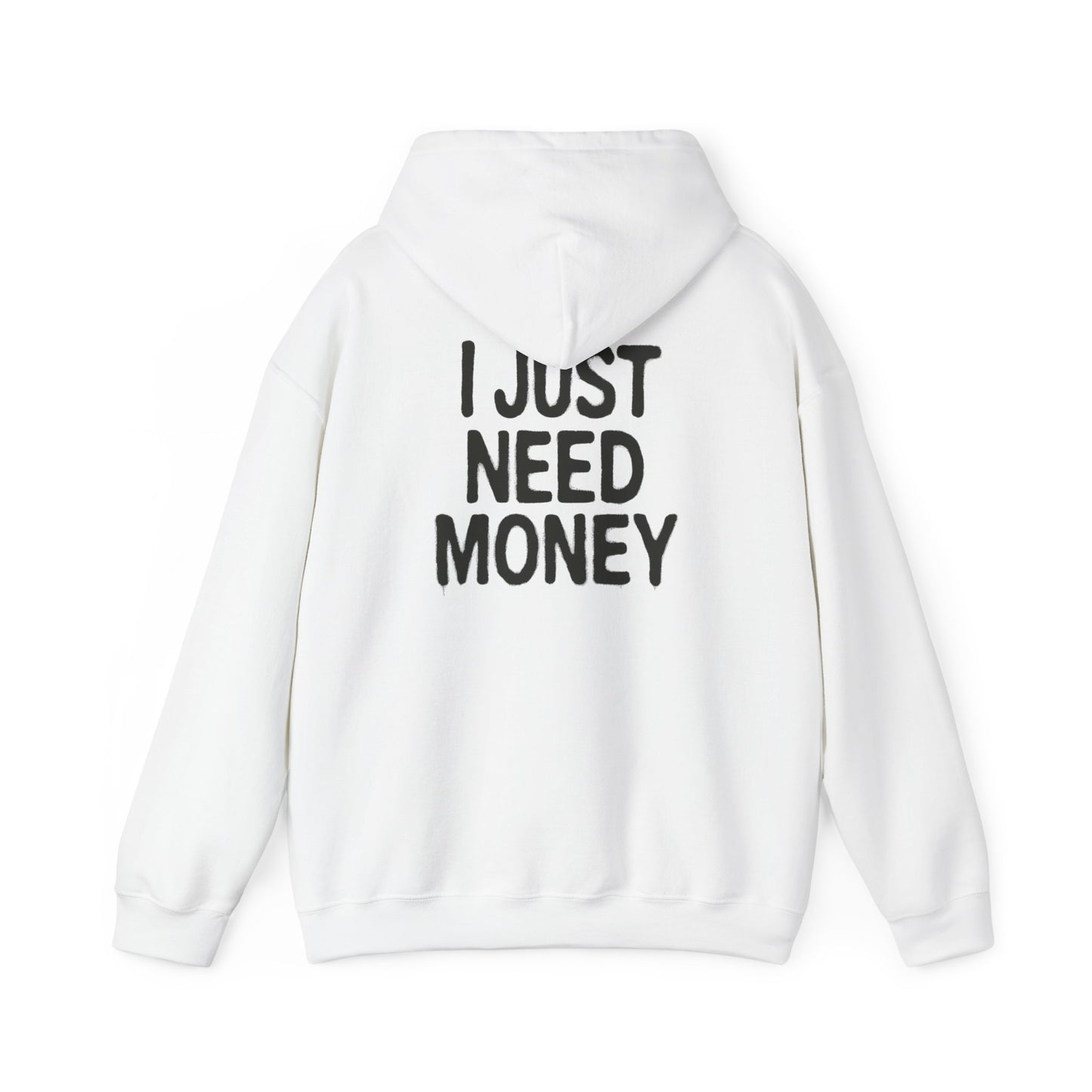 I Just Need Money Hoodie, Financial Freedom Sweatshirt, Money Lover Gift - PopCultureByDesign36