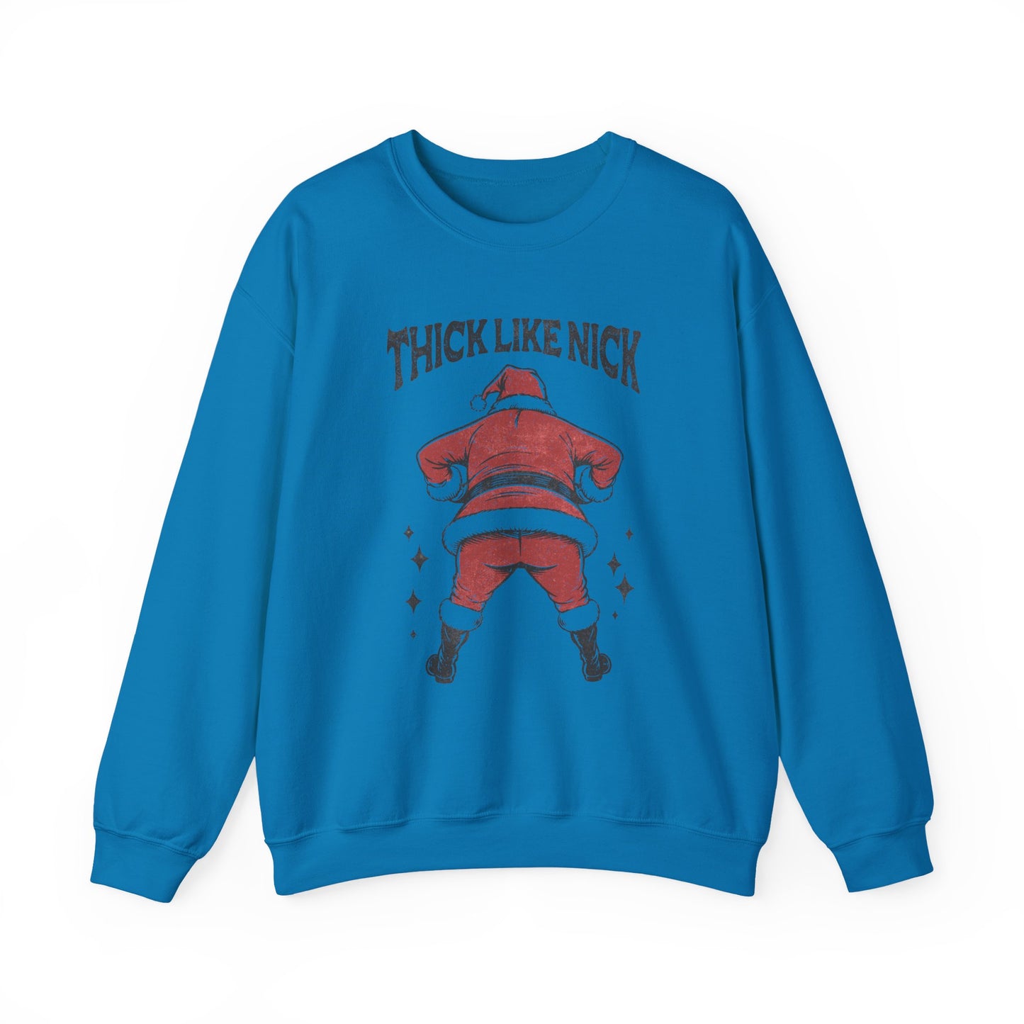 Thick like Nick Christmas Shirt, Santa Inspired, Funny santa sweatshirt - PopCultureByDesign36