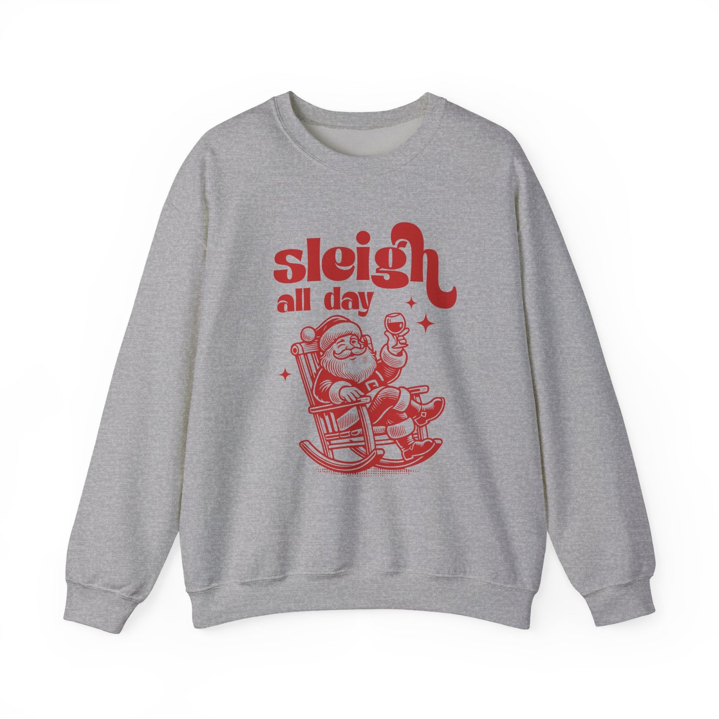 Sleigh All Day Sweatshirt, Santa Inspired, Funny Santa sweatshirt - PopCultureByDesign36