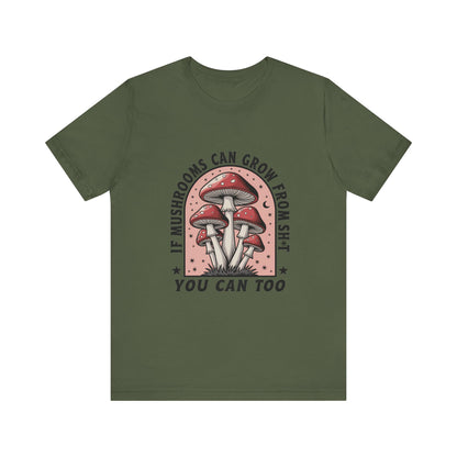 Funny Motivational Shirt, Funny Mushrooms Tee, Mushroom Lover - PopCultureByDesign36