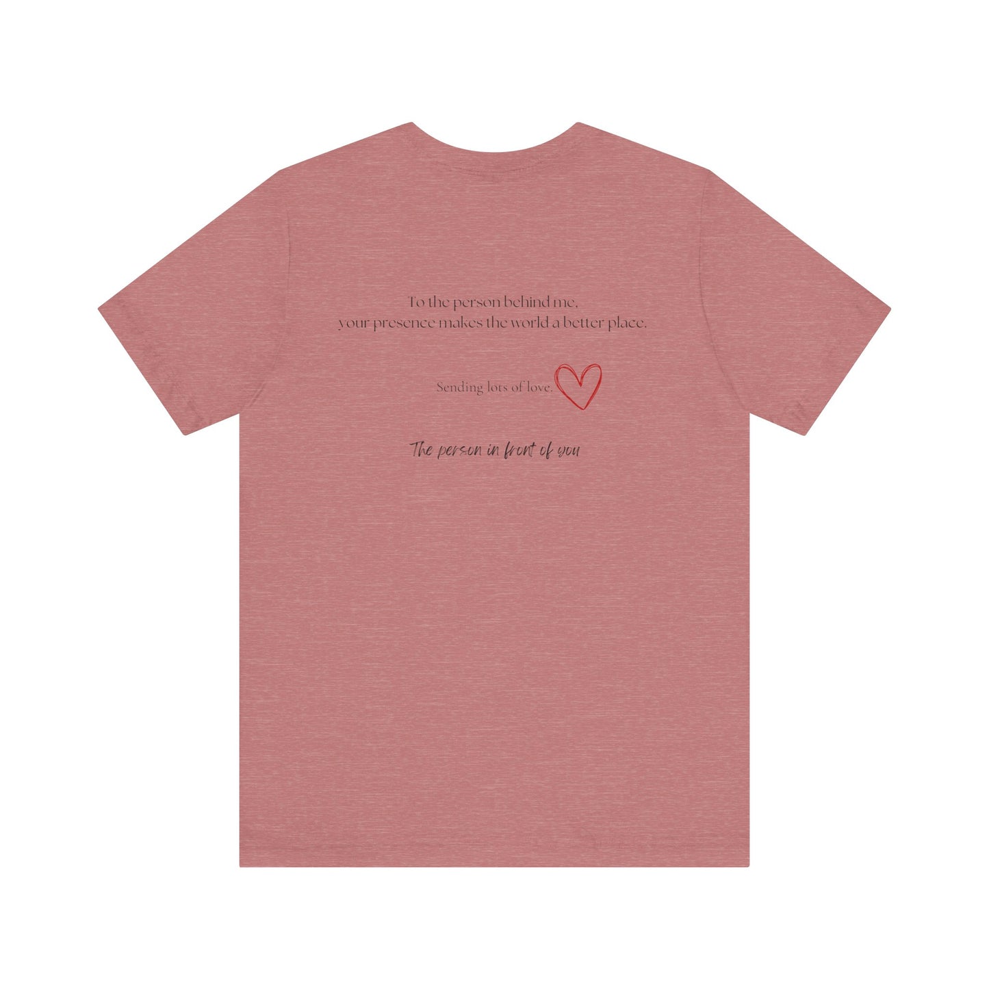 Kindness Shirt, Mental Health Matters Shirt, To the Person Behind Me - PopCultureByDesign36
