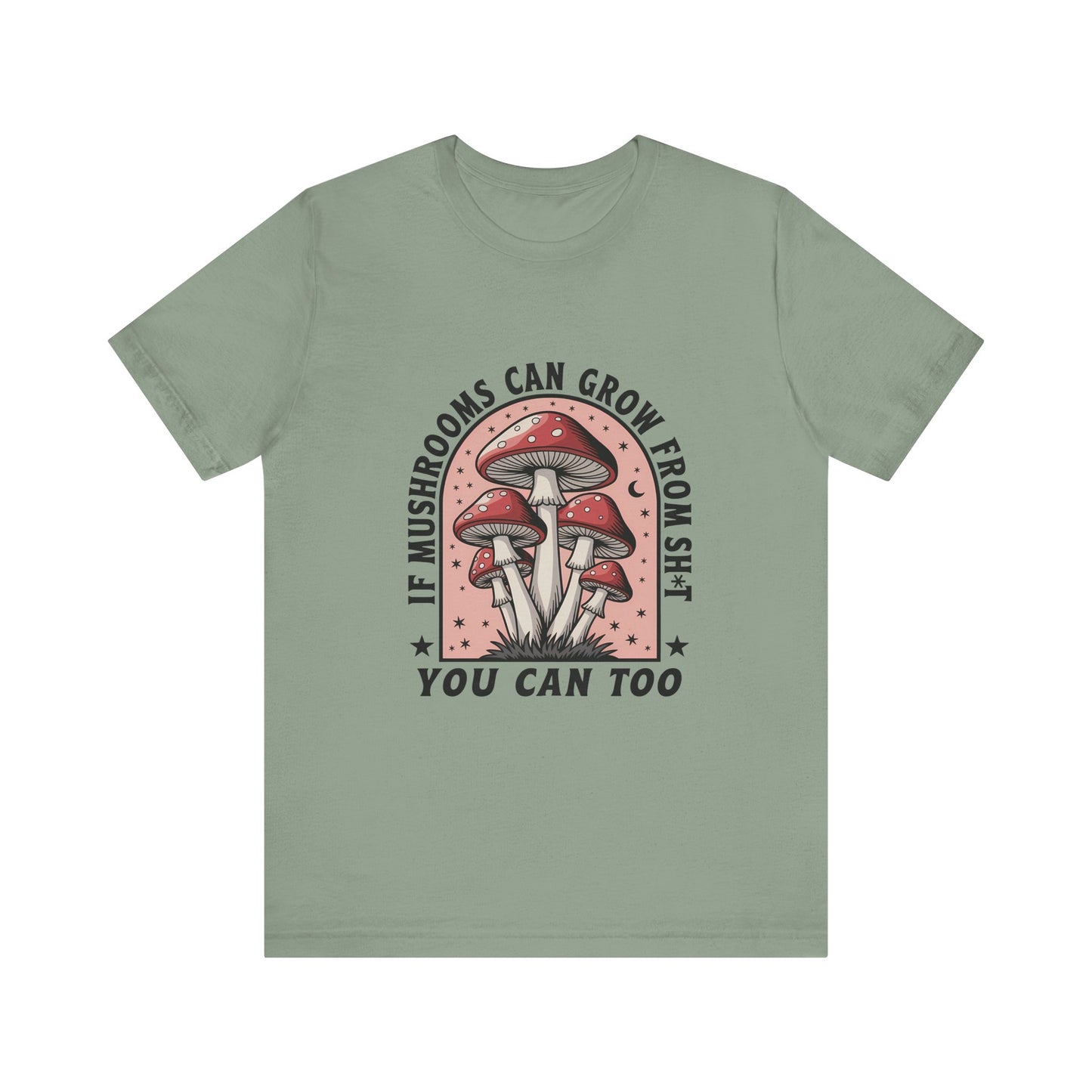 Funny Motivational Shirt, Funny Mushrooms Tee, Mushroom Lover - PopCultureByDesign36