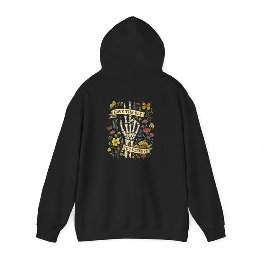 Have The Day You Deserve Hoodie, Motivational Sweatshirt, Inspo Hoodie - PopCultureByDesign36