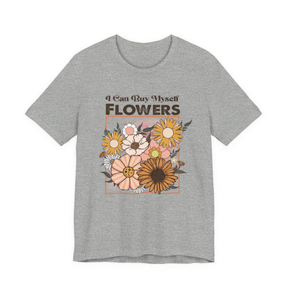 I Can Buy Myself Flowers, Cupid Valentine's Day, Love Yourself Shirt - PopCultureByDesign36