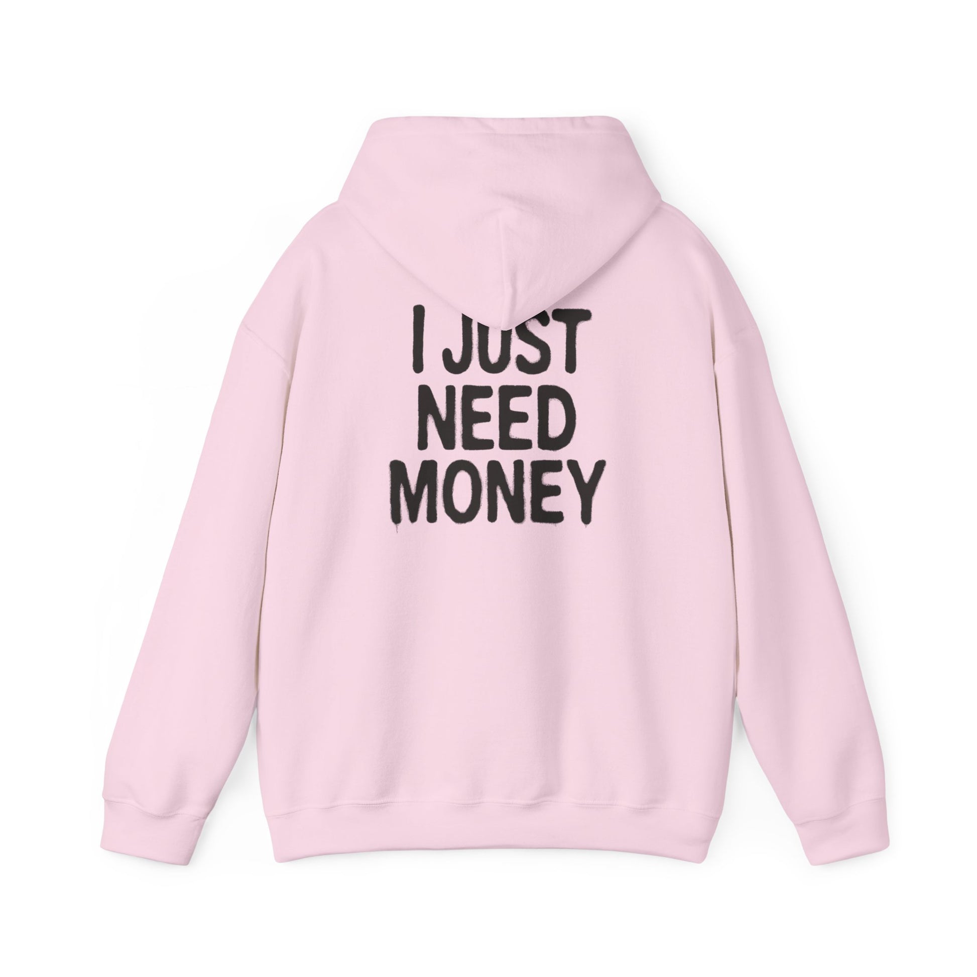 I Just Need Money Hoodie, Financial Freedom Sweatshirt, Money Lover Gift - PopCultureByDesign36