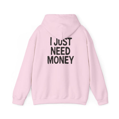 I Just Need Money Hoodie, Financial Freedom Sweatshirt, Money Lover Gift - PopCultureByDesign36
