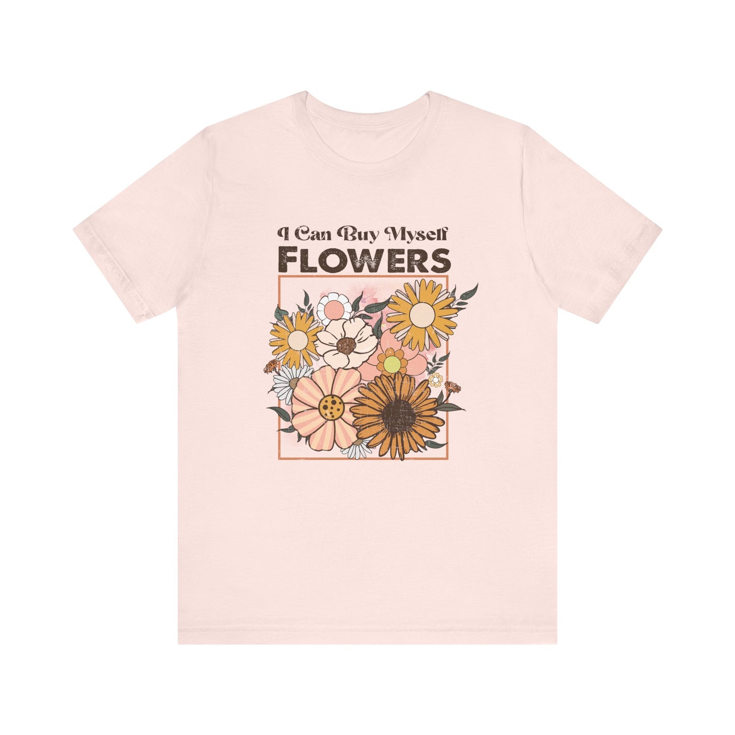 I Can Buy Myself Flowers, Cupid Valentine's Day, Love Yourself Shirt - PopCultureByDesign36