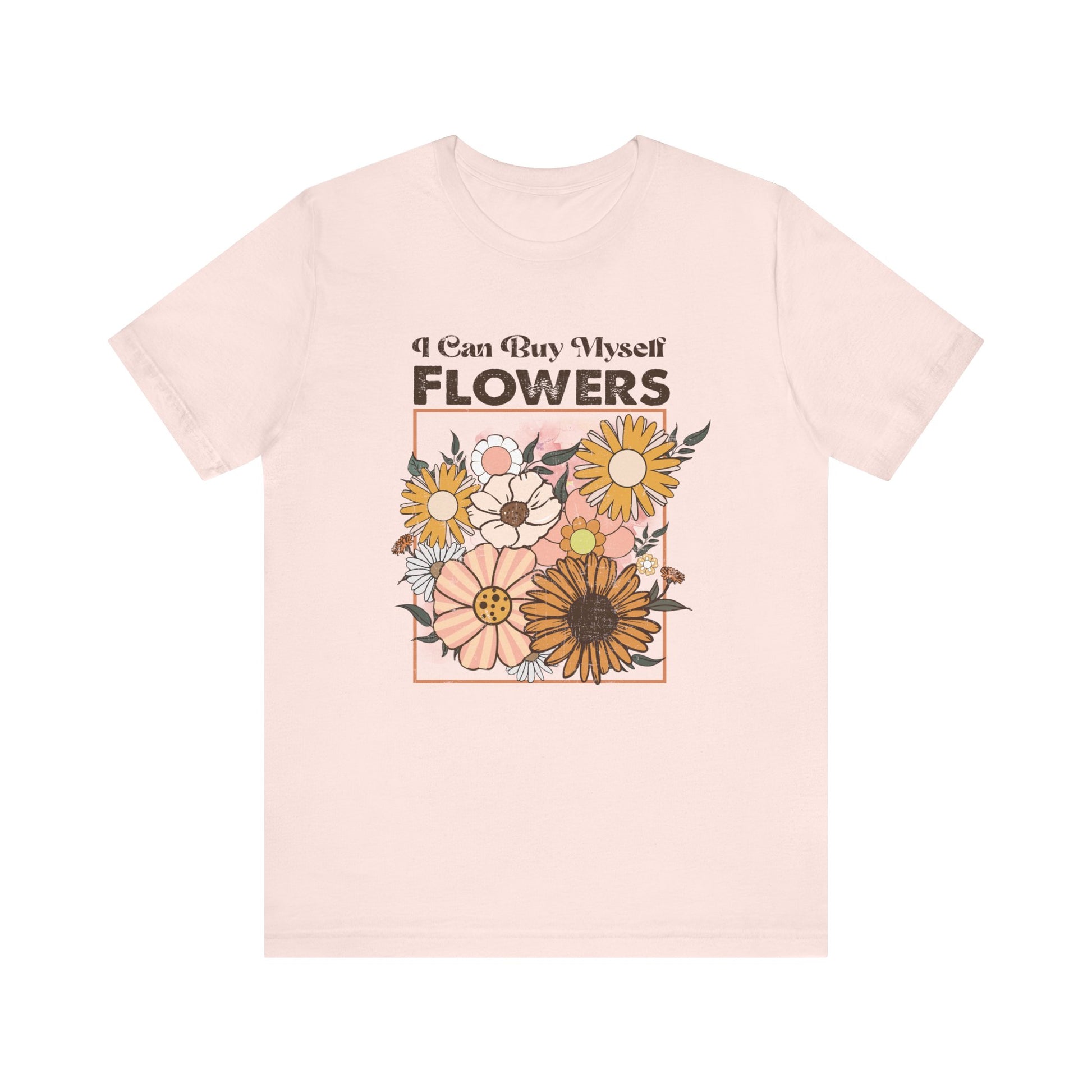 I Can Buy Myself Flowers, Cupid Valentine's Day, Love Yourself Shirt - PopCultureByDesign36