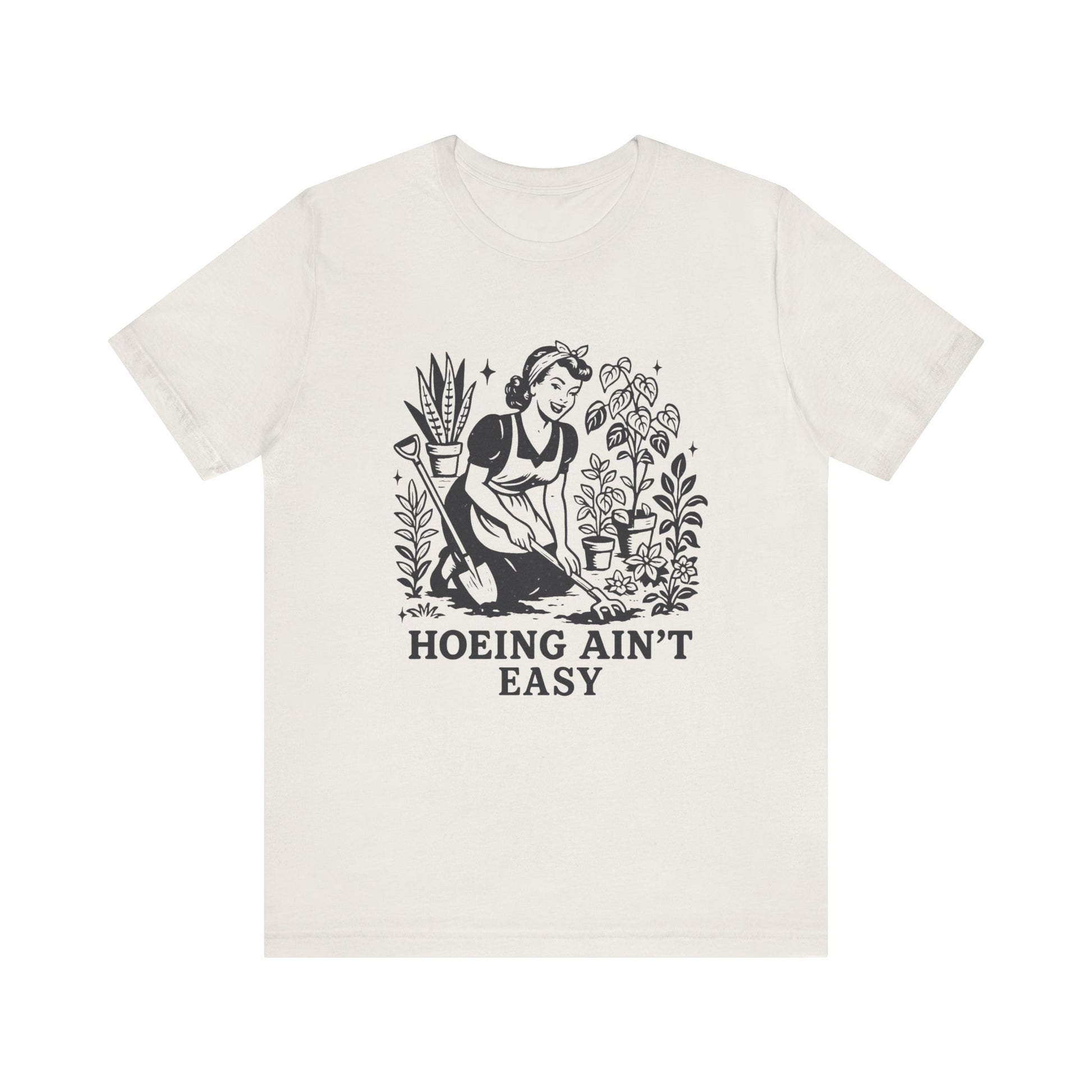 Hoeing Aint Easy Shirt, Funny Gardening Shirt, Dirty Shirts, Hoe Garden - PopCultureByDesign36