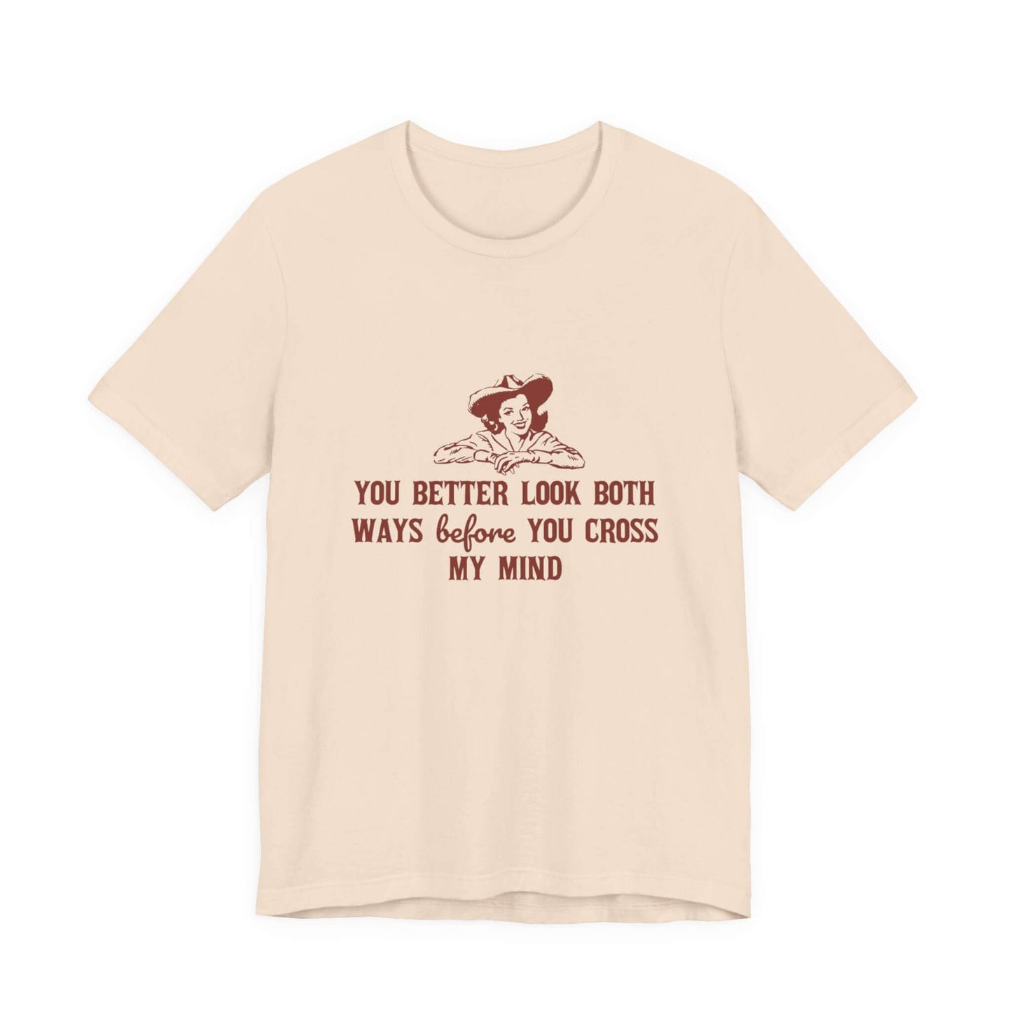 Funny Cowgirl Shirt, Humorous Top, Sarcastic Cowgirl Shirt