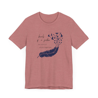 Birds From Feather Shirt, Bird Lovers Shirt, Bird Lovers Gift Tee - PopCultureByDesign36