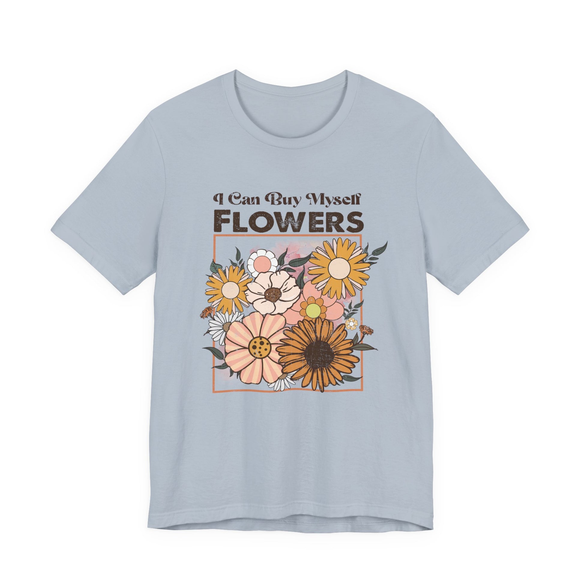 I Can Buy Myself Flowers, Cupid Valentine's Day, Love Yourself Shirt - PopCultureByDesign36