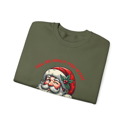Tell Me What You Want Sweatshirt, Funny Christmas Shirt, Funny Santa Shirt - PopCultureByDesign36