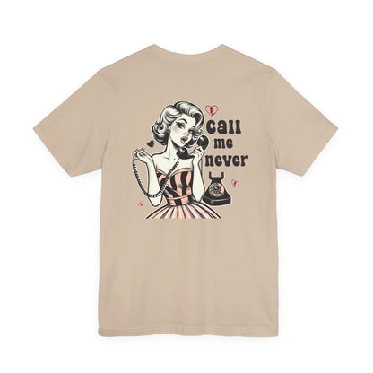 Call Me Never Back Shirt, Retro Valentine's Day Shirt, Anti Valentine Shirt - PopCultureByDesign36