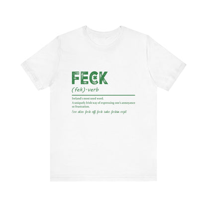 Feck Irish Shirt, Shamrock Shirt, St Patrick's Day Shirt, Irish Sayings T-Shirt - PopCultureByDesign36