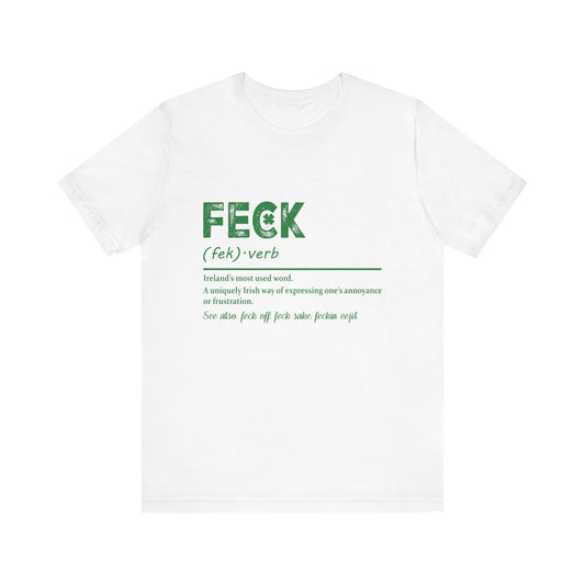 Feck Irish Shirt, Shamrock Shirt, St Patrick's Day Shirt, Irish Sayings T-Shirt - PopCultureByDesign36