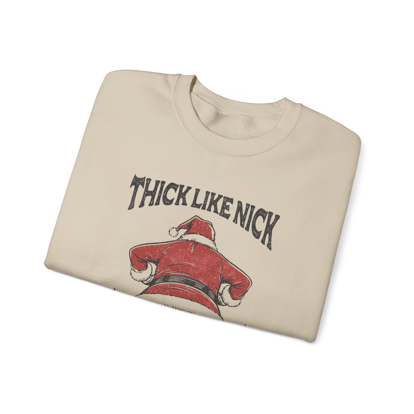 Thick like Nick Christmas Shirt, Santa Inspired, Funny santa sweatshirt - PopCultureByDesign36