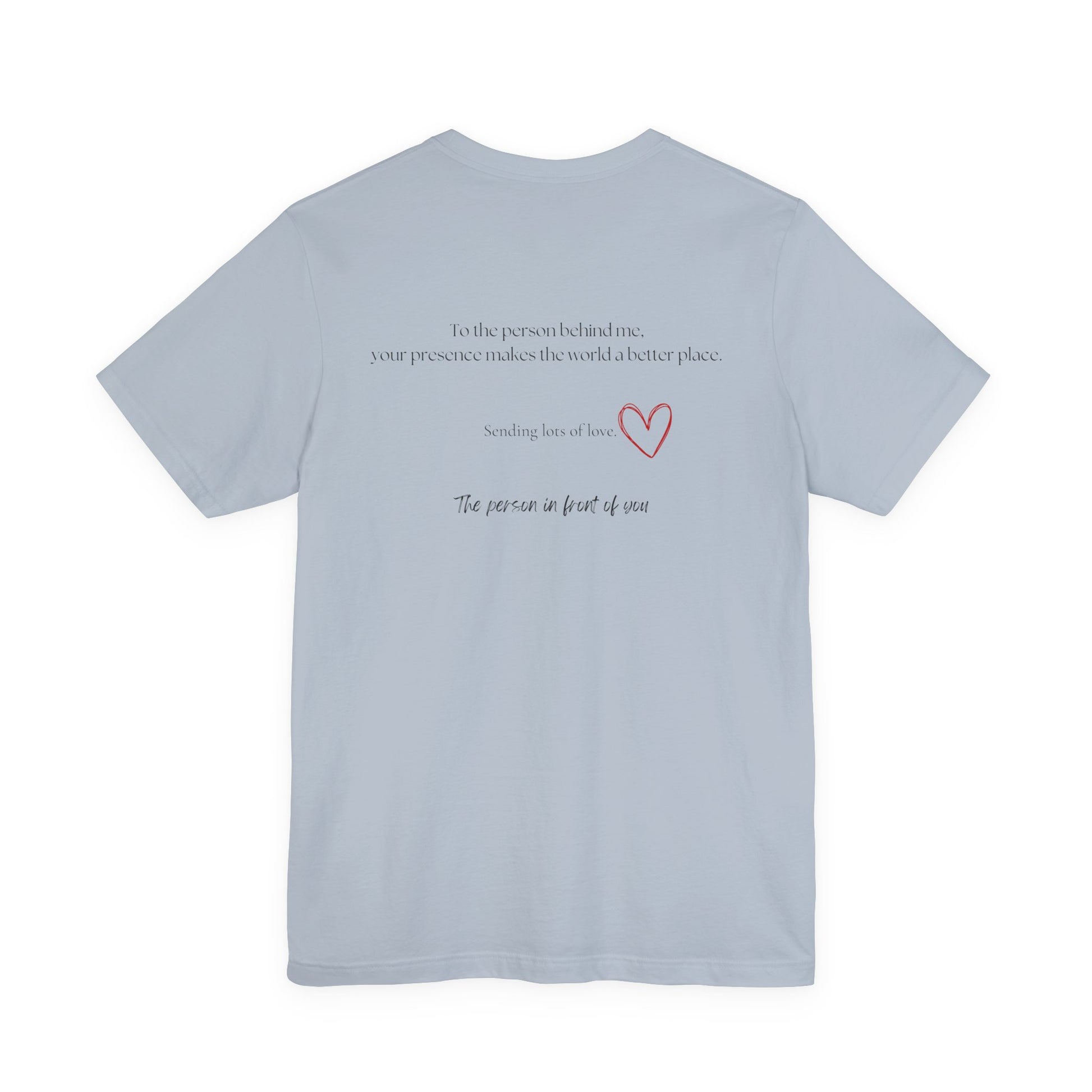 Kindness Shirt, Mental Health Matters Shirt, To the Person Behind Me - PopCultureByDesign36