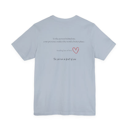 Kindness Shirt, Mental Health Matters Shirt, To the Person Behind Me - PopCultureByDesign36