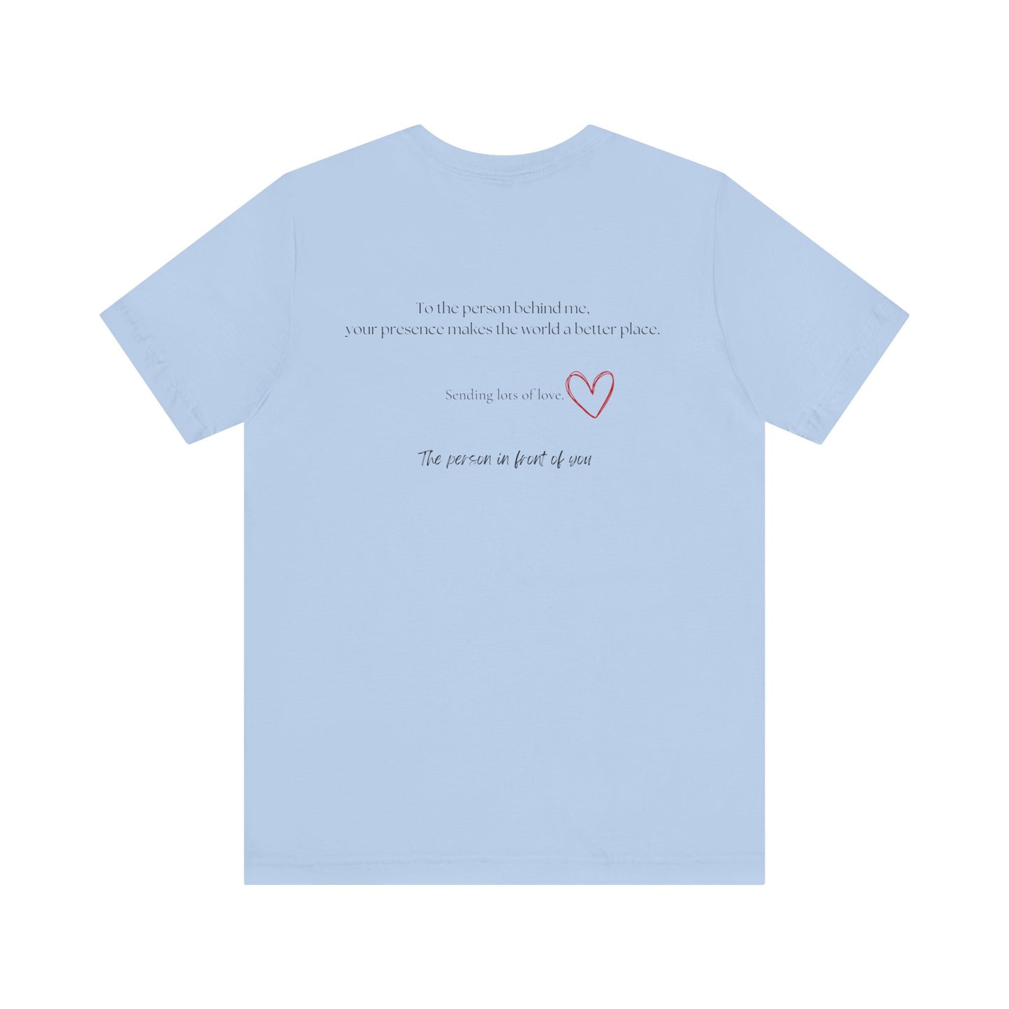 Kindness Shirt, Mental Health Matters Shirt, To the Person Behind Me - PopCultureByDesign36