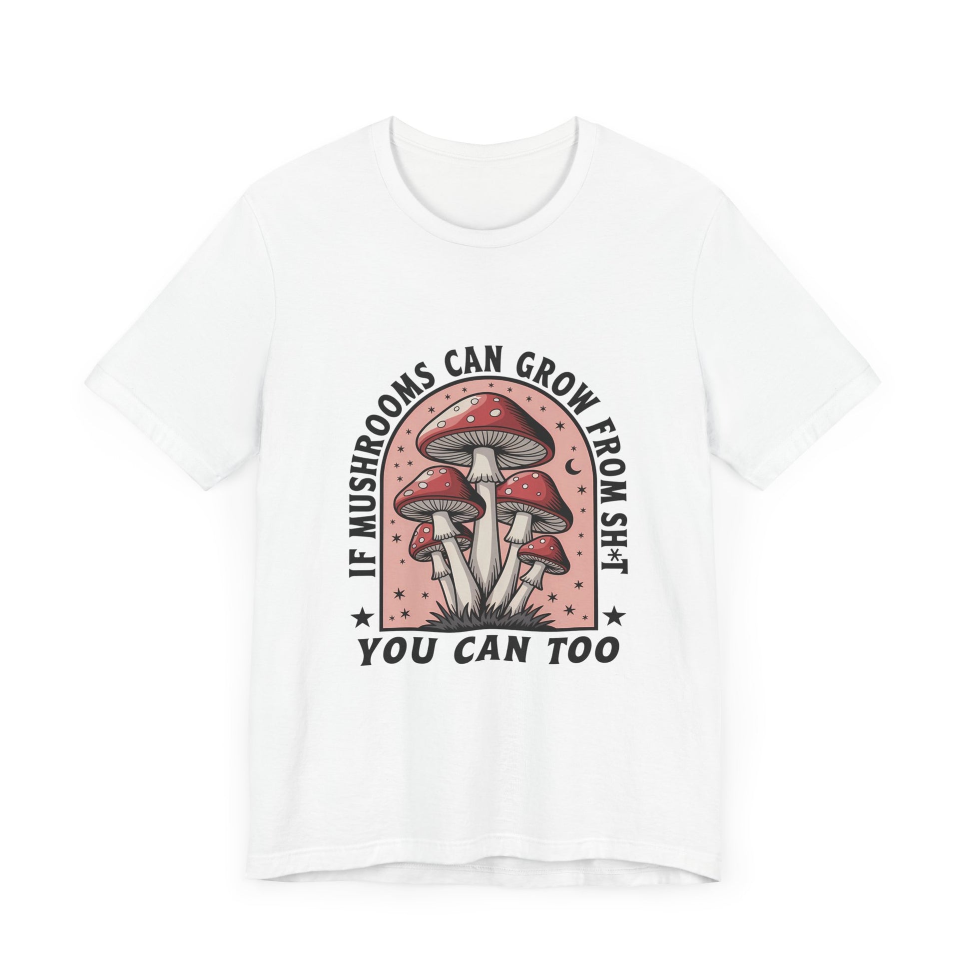 Funny Motivational Shirt, Funny Mushrooms Tee, Mushroom Lover - PopCultureByDesign36