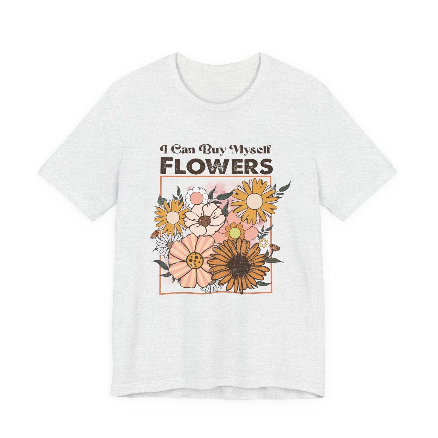 I Can Buy Myself Flowers, Cupid Valentine's Day, Love Yourself Shirt - PopCultureByDesign36