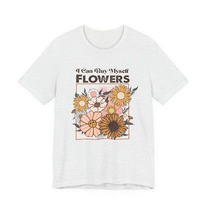 I Can Buy Myself Flowers, Cupid Valentine's Day, Love Yourself Shirt - PopCultureByDesign36