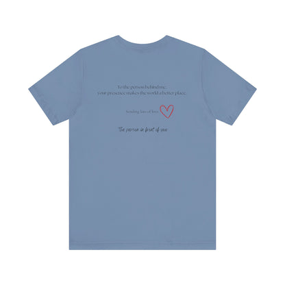 Kindness Shirt, Mental Health Matters Shirt, To the Person Behind Me - PopCultureByDesign36