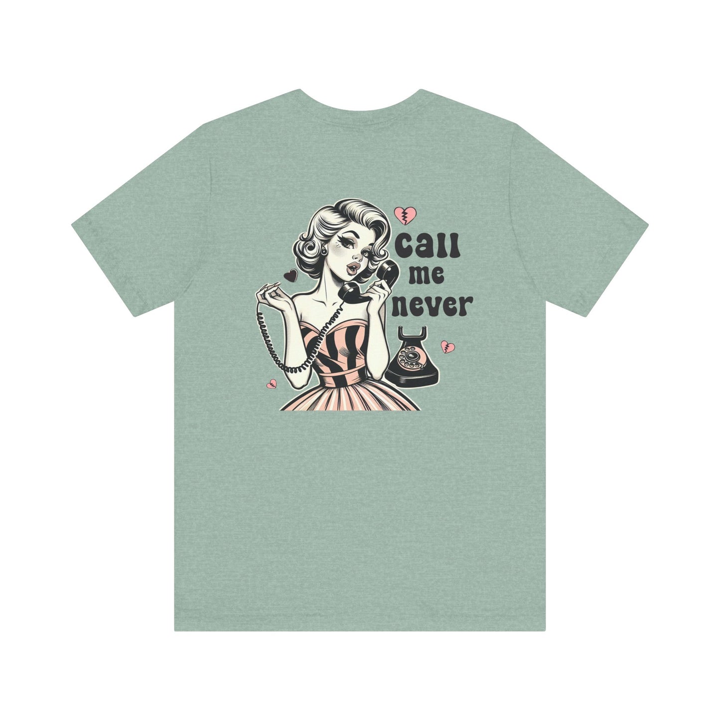 Call Me Never Back Shirt, Retro Valentine's Day Shirt, Anti Valentine Shirt - PopCultureByDesign36