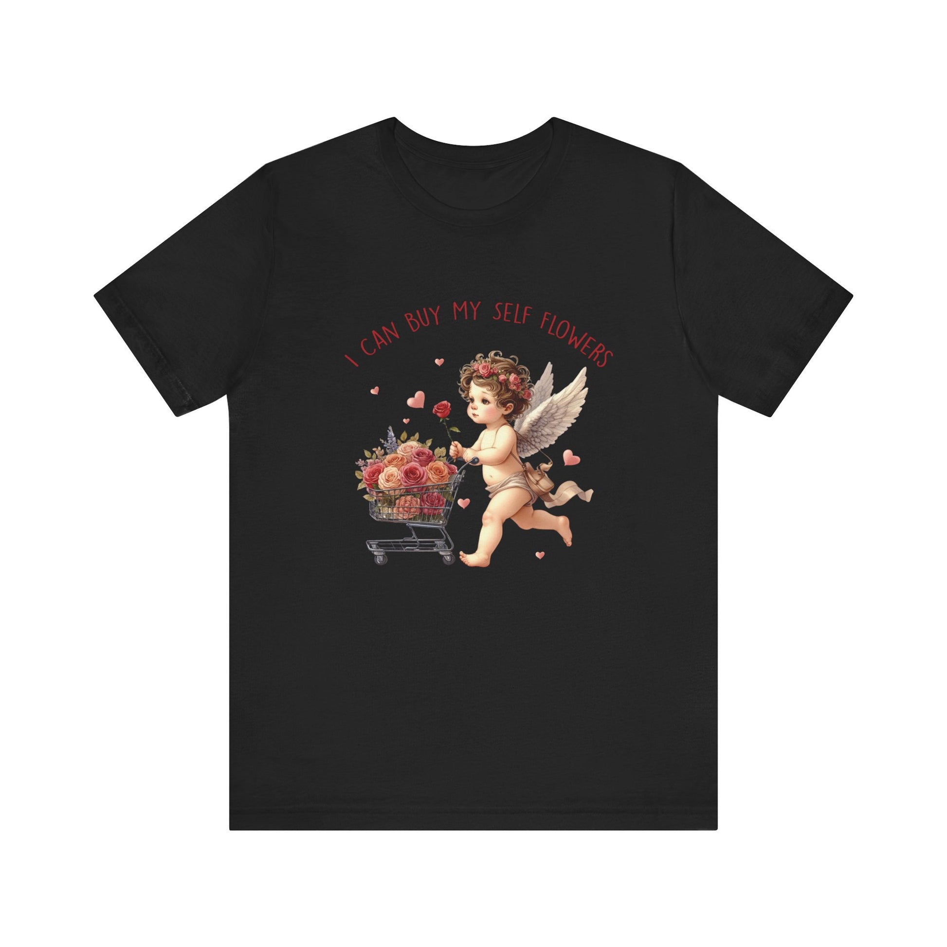 I Can Buy Myself Flowers, Cupid Valentine's Day, Love Yourself Shirt - PopCultureByDesign36