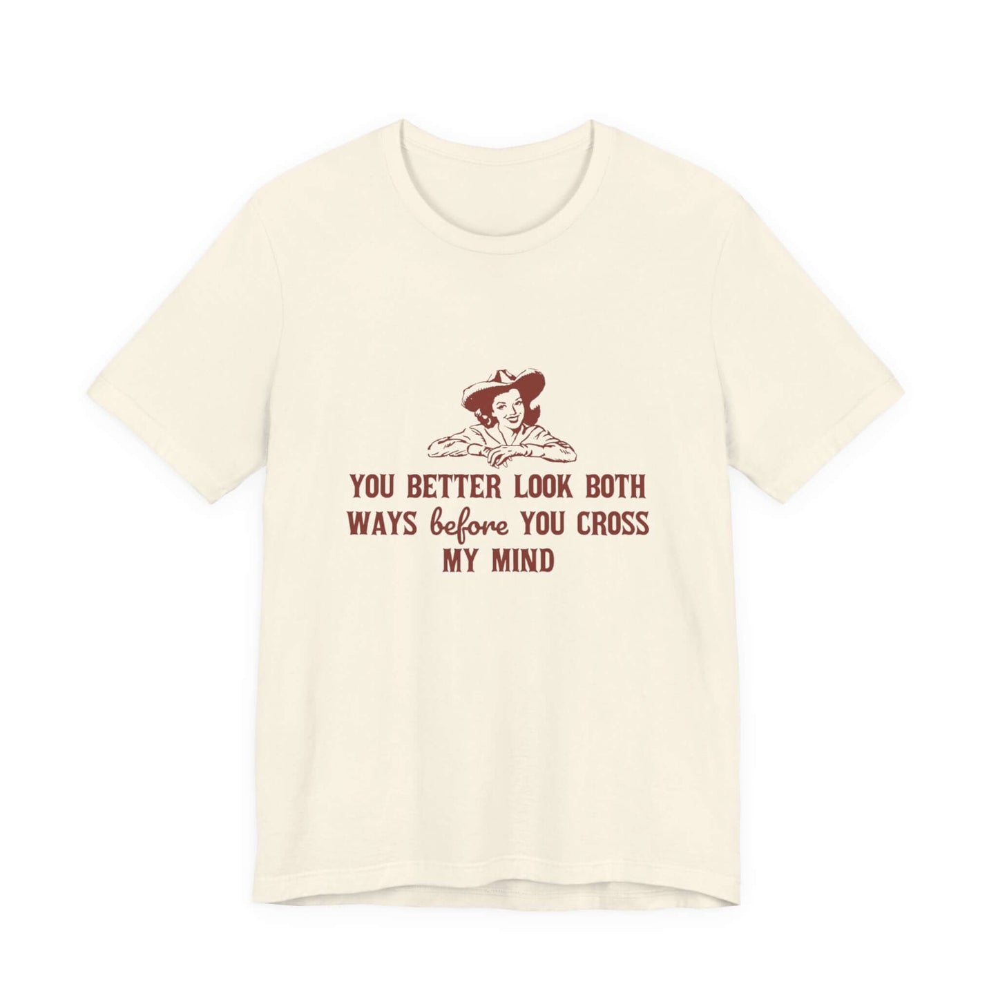 Funny Cowgirl Shirt, Humorous Top, Sarcastic Cowgirl Shirt