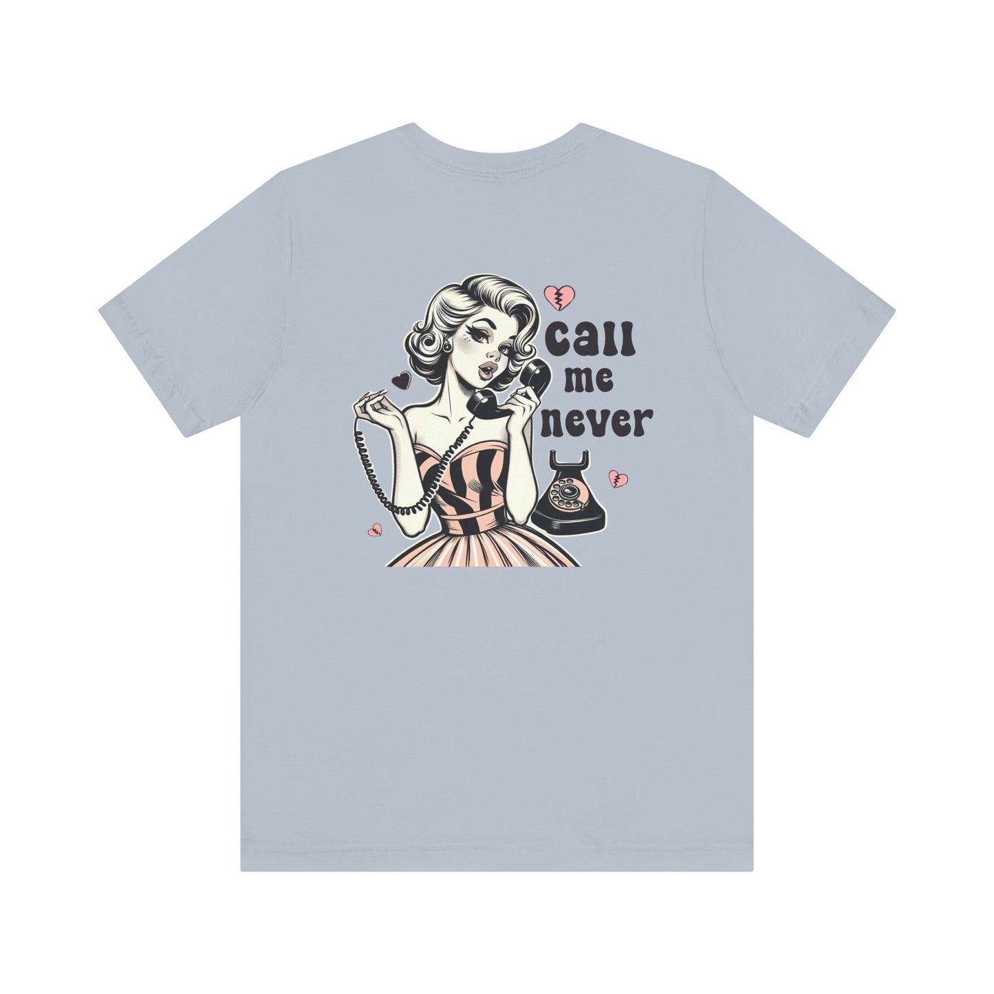 Call Me Never Back Shirt, Retro Valentine's Day Shirt, Anti Valentine Shirt - PopCultureByDesign36