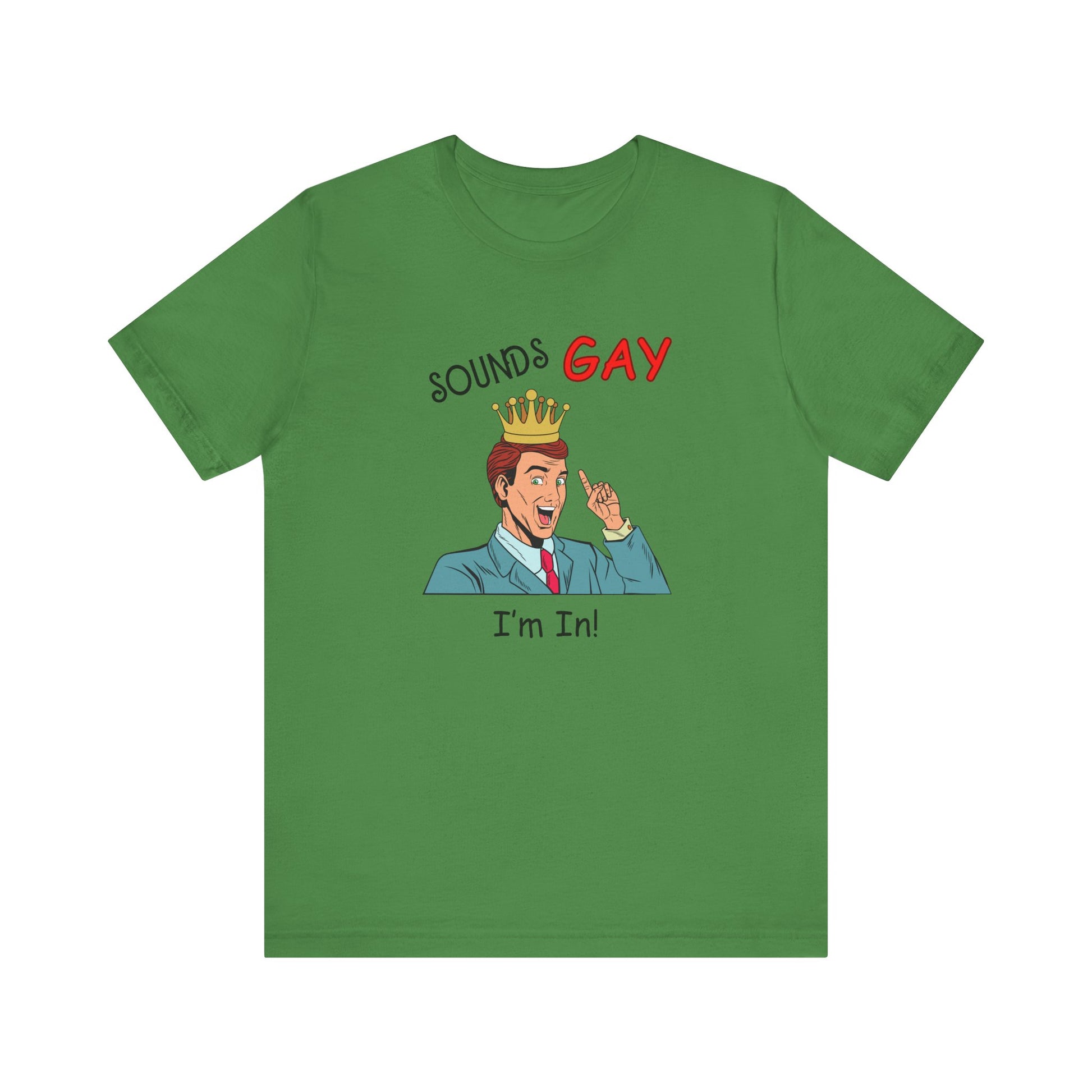 Sounds Gay I'm In! Shirt, Gay Pride Shirt, Pride Month Shirt, Gay Shirts - PopCultureByDesign36