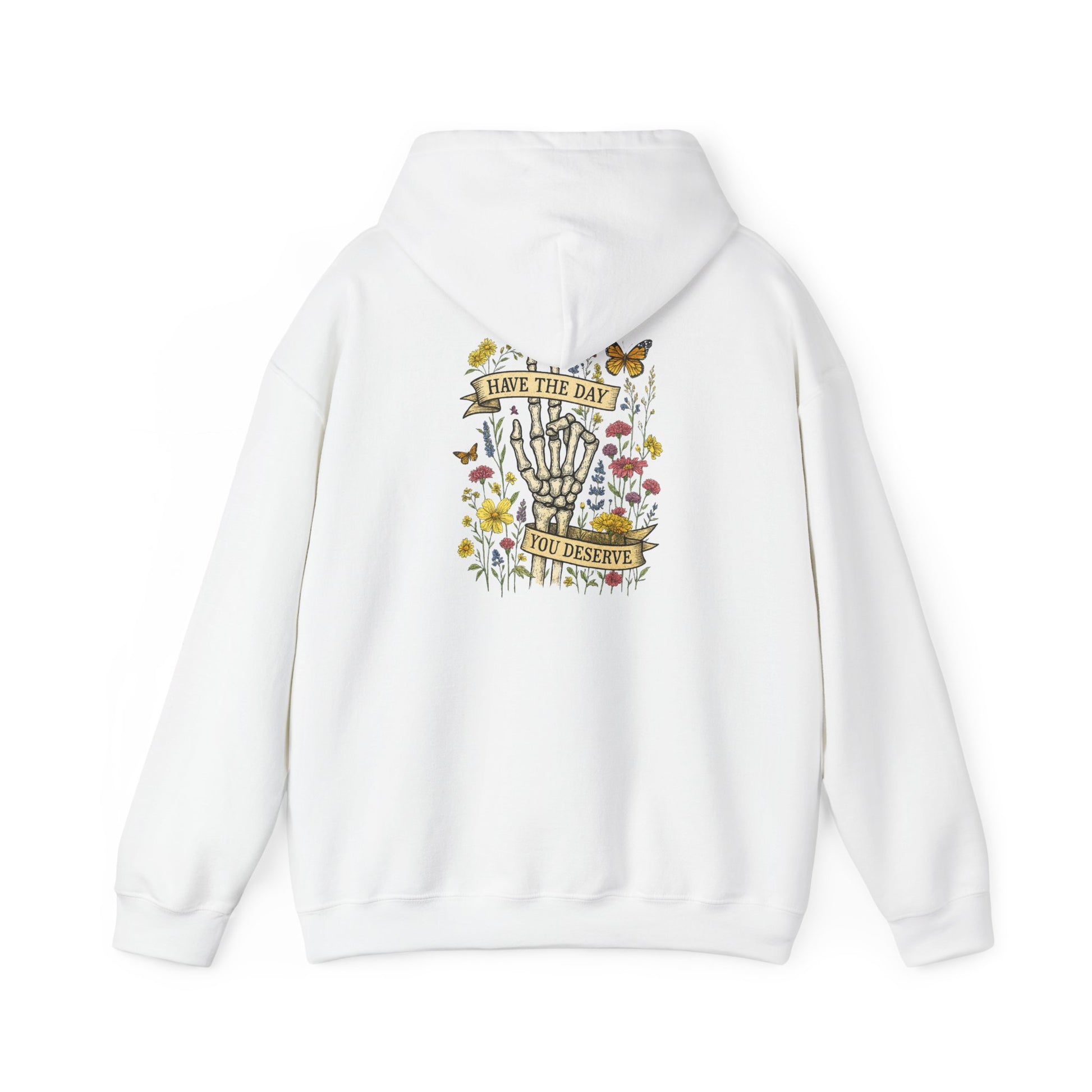 Have The Day You Deserve Hoodie, Motivational Sweatshirt, Inspo Hoodie - PopCultureByDesign36