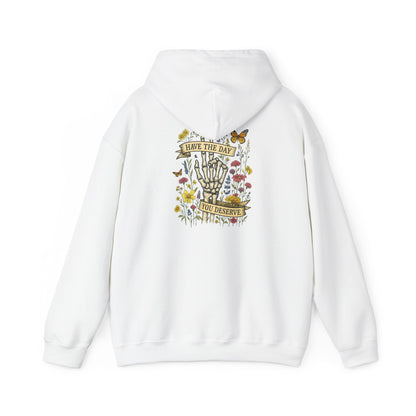 Have The Day You Deserve Hoodie, Motivational Sweatshirt, Inspo Hoodie - PopCultureByDesign36