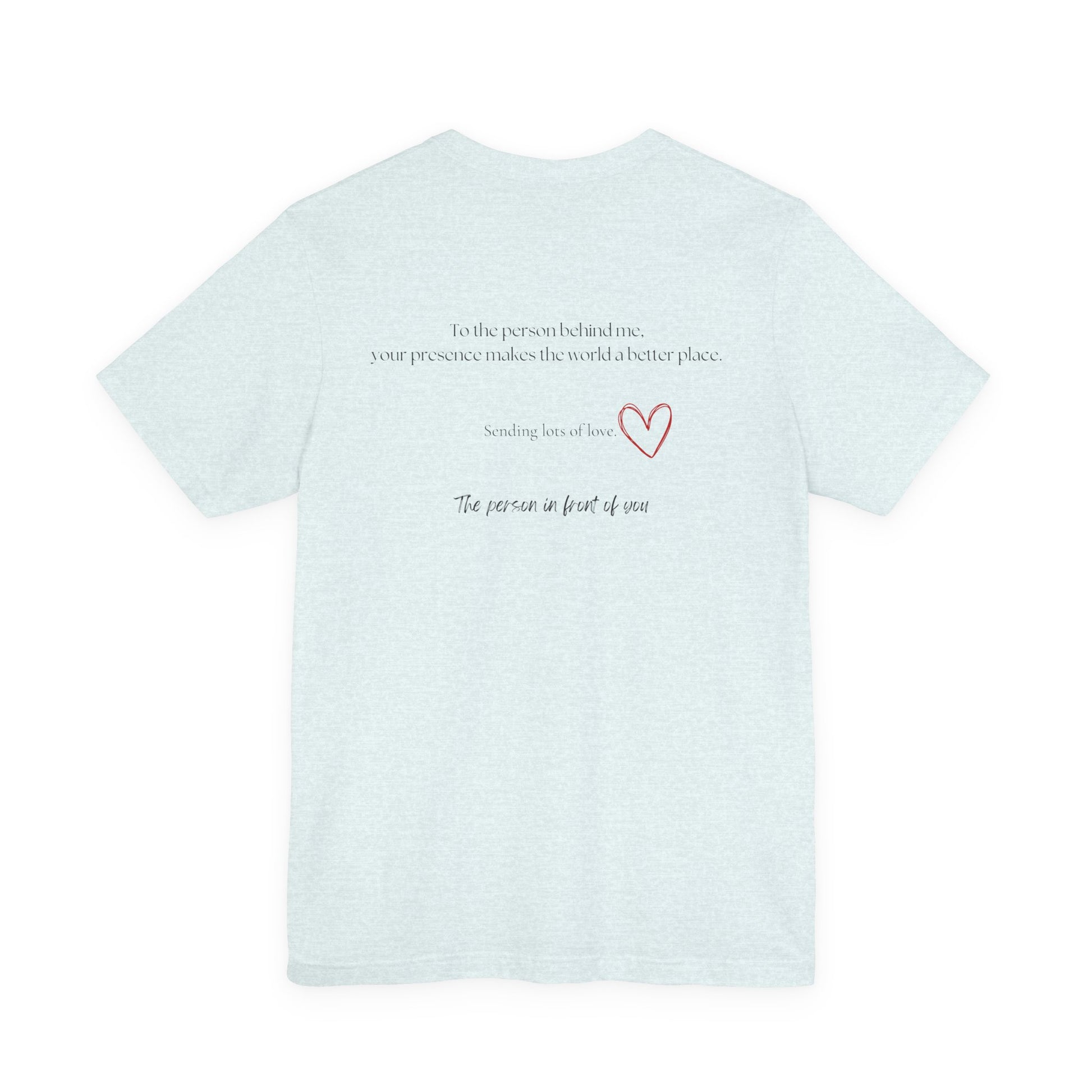 Kindness Shirt, Mental Health Matters Shirt, To the Person Behind Me - PopCultureByDesign36