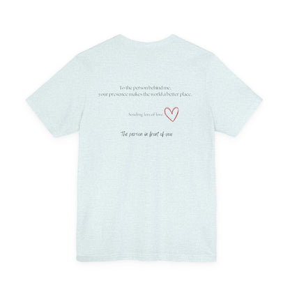 Kindness Shirt, Mental Health Matters Shirt, To the Person Behind Me - PopCultureByDesign36