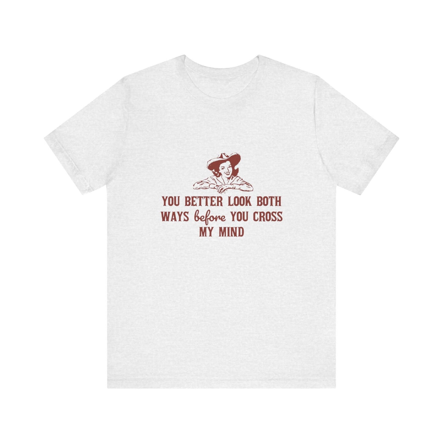 Funny Cowgirl Shirt, Humorous Top, Sarcastic Cowgirl Shirt