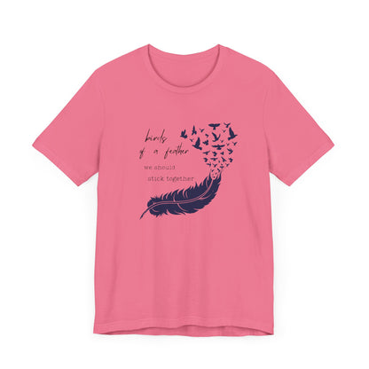 Birds From Feather Shirt, Bird Lovers Shirt, Bird Lovers Gift Tee - PopCultureByDesign36