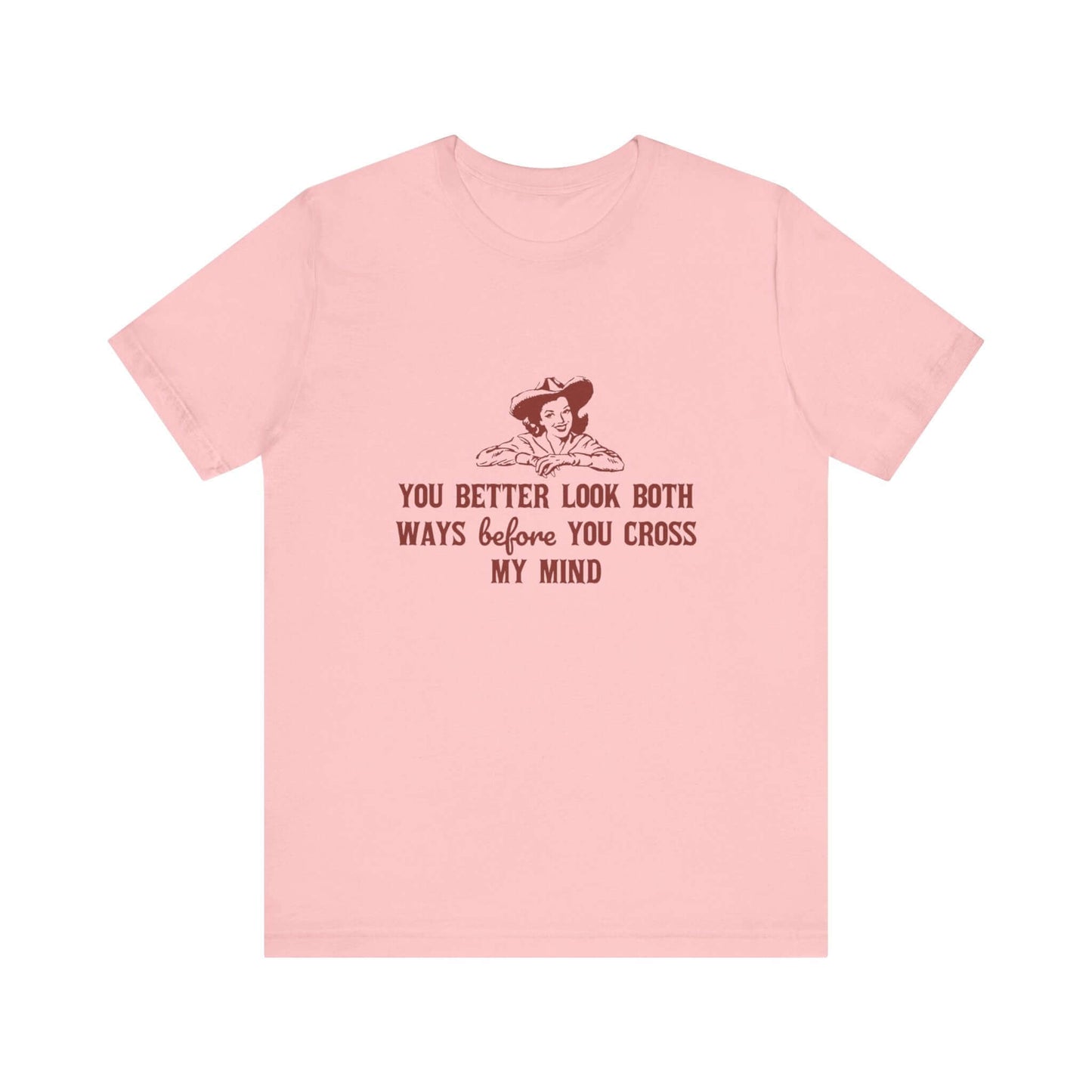 Funny Cowgirl Shirt, Humorous Top, Sarcastic Cowgirl Shirt