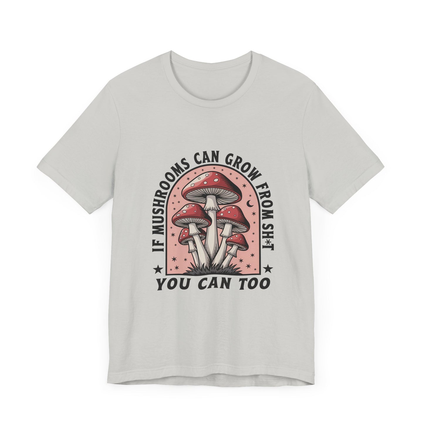 Funny Motivational Shirt, Funny Mushrooms Tee, Mushroom Lover - PopCultureByDesign36