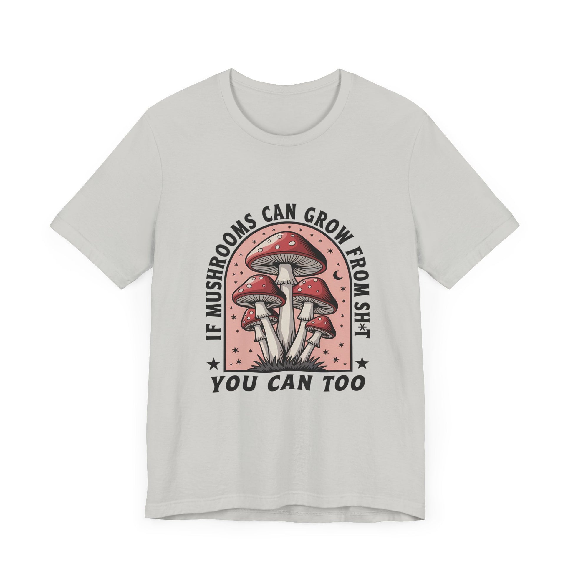 Funny Motivational Shirt, Funny Mushrooms Tee, Mushroom Lover - PopCultureByDesign36