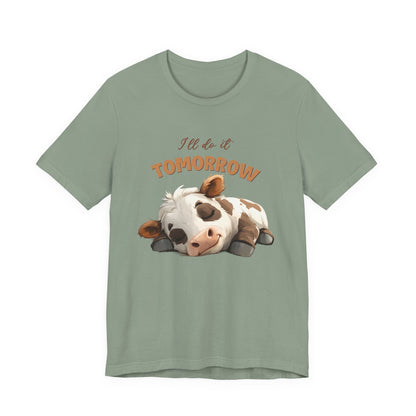 I'll do it tomorrow, Funny Cow shirt, Cow shirt, Cute Cow shirt - PopCultureByDesign36