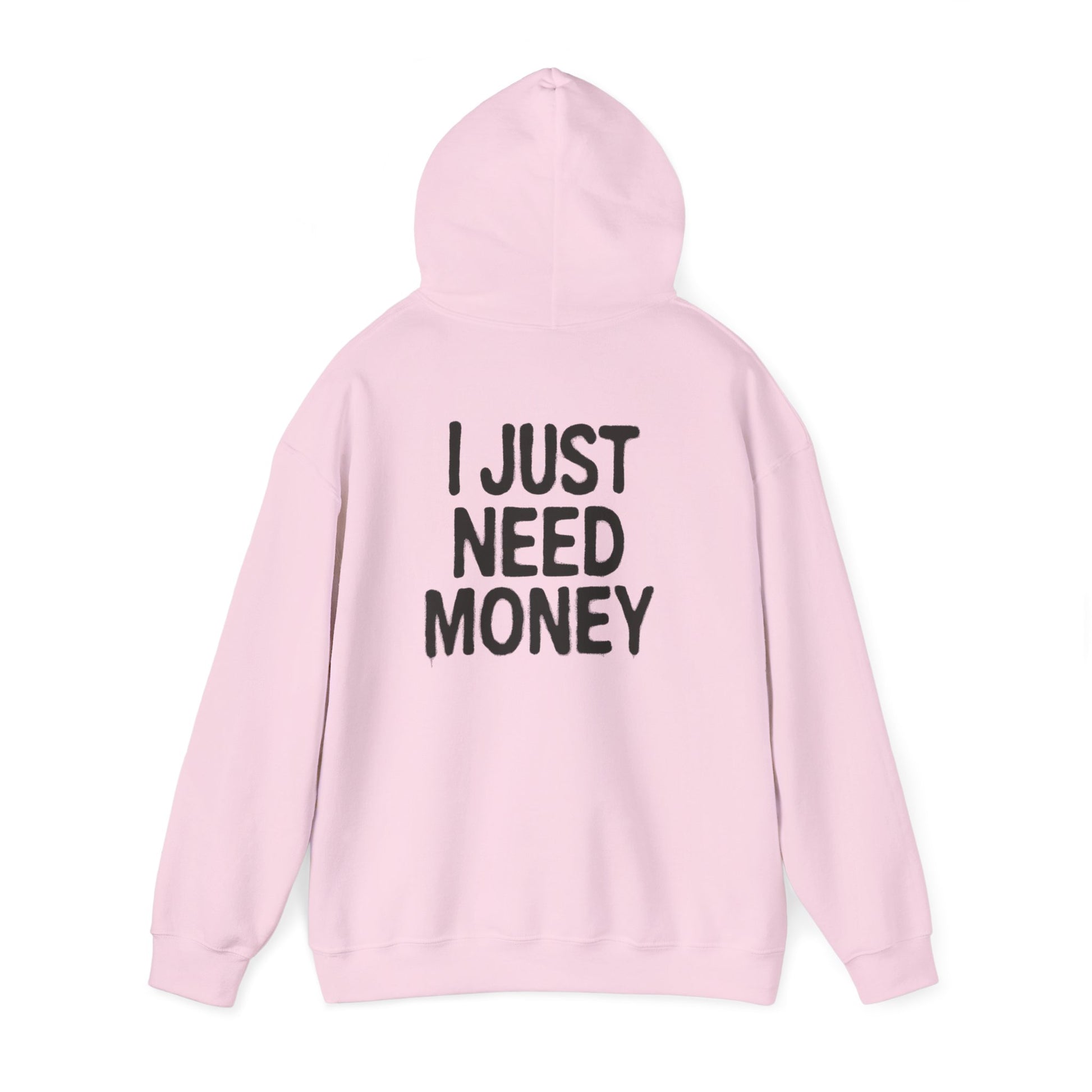I Just Need Money Hoodie, Financial Freedom Sweatshirt, Money Lover Gift - PopCultureByDesign36