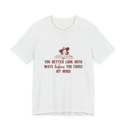 Funny Cowgirl Shirt, Humorous Top, Sarcastic Cowgirl Shirt