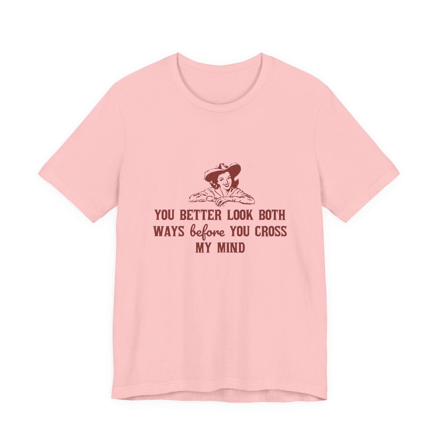 Funny Cowgirl Shirt, Humorous Top, Sarcastic Cowgirl Shirt