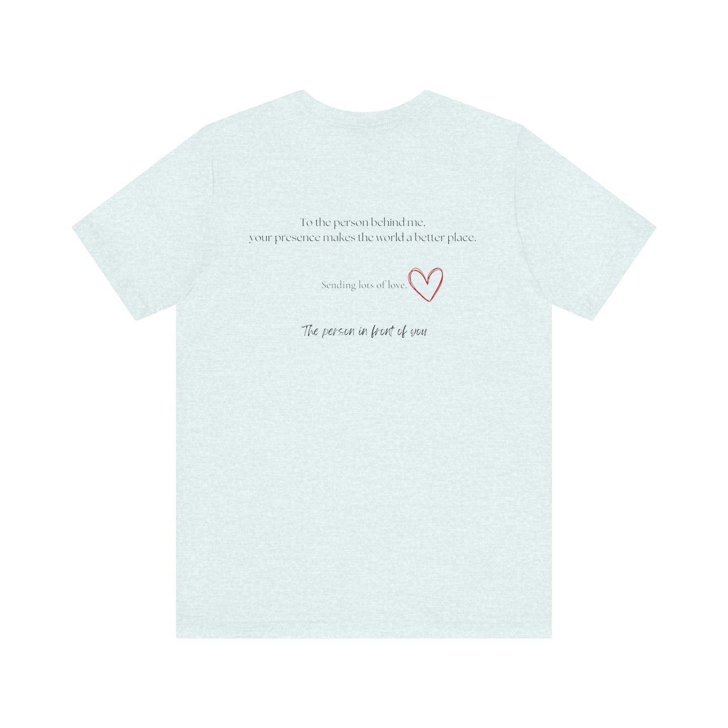 Kindness Shirt, Mental Health Matters Shirt, To the Person Behind Me - PopCultureByDesign36