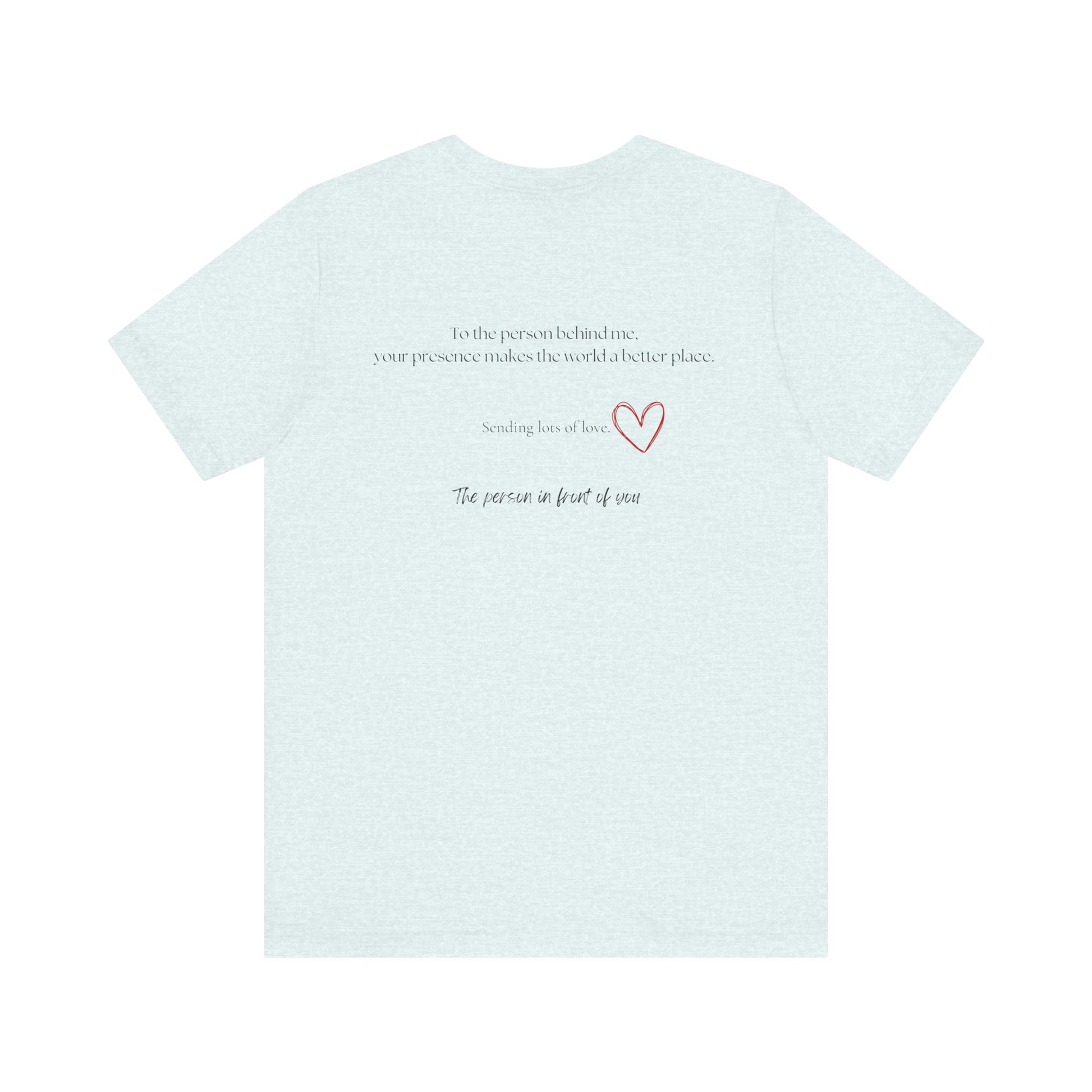 Kindness Shirt, Mental Health Matters Shirt, To the Person Behind Me - PopCultureByDesign36