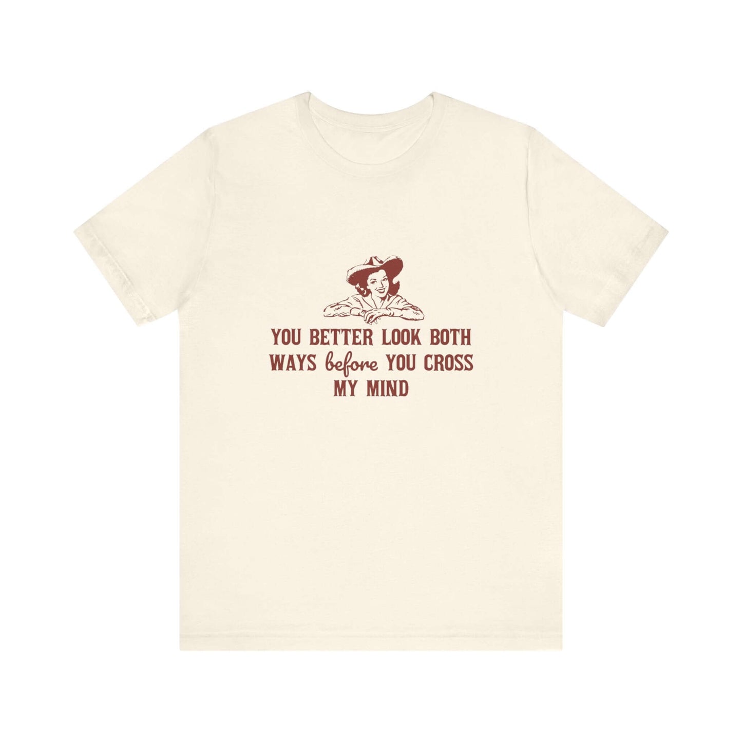 Funny Cowgirl Shirt, Humorous Top, Sarcastic Cowgirl Shirt