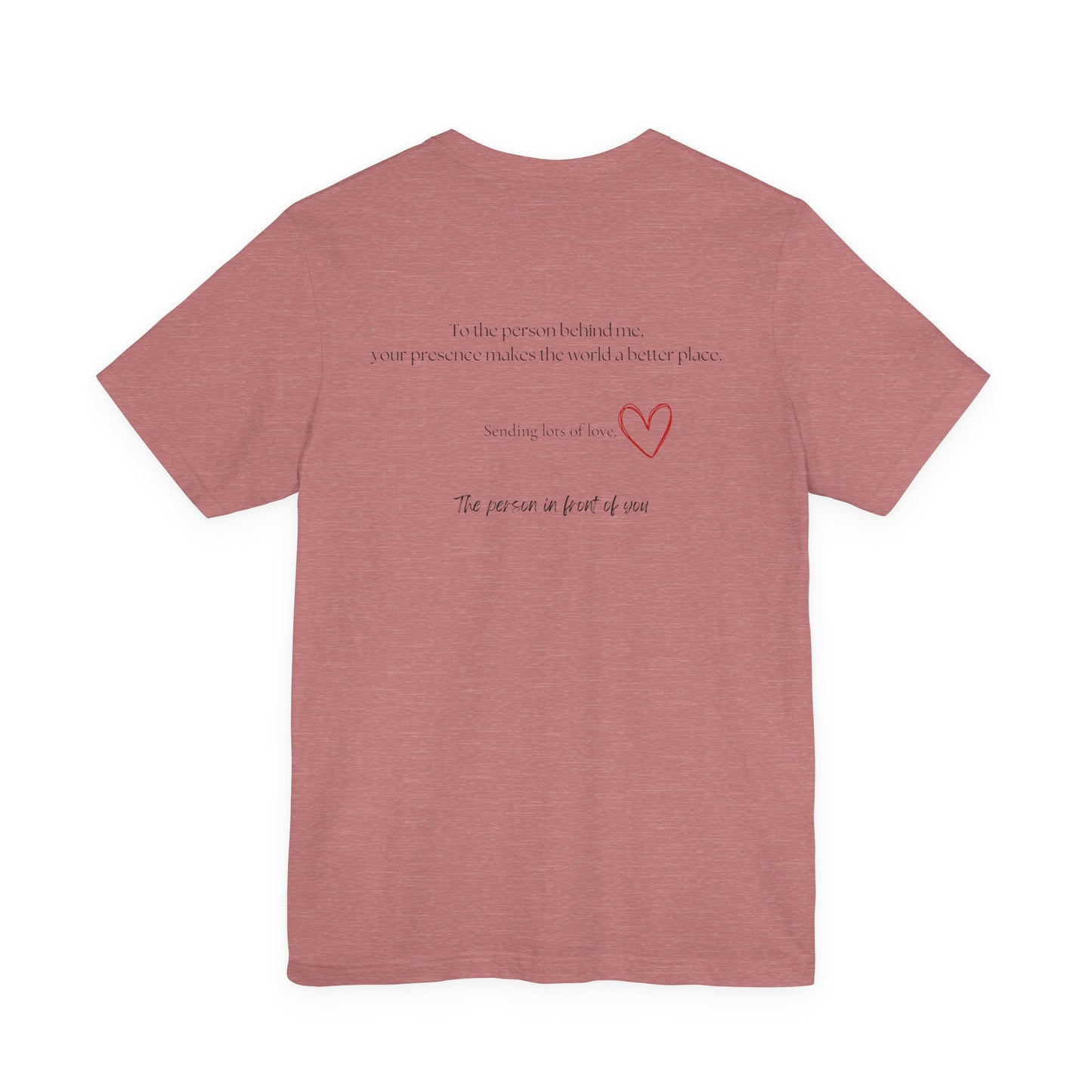 Kindness Shirt, Mental Health Matters Shirt, To the Person Behind Me - PopCultureByDesign36